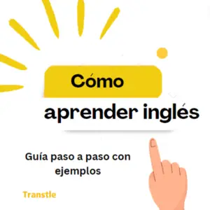 Cómo aprender ingles, guia paso a paso con ejemplos