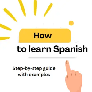 How to learn Spanish step by step guide with examples